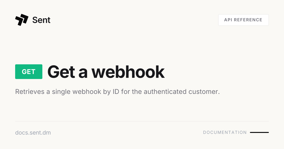 Get a webhook | Sent API Docs